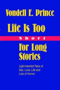 bokomslag Life Is Too Short For Long Stories