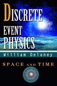 bokomslag Discrete Event Physics