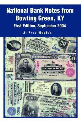 bokomslag National Bank Notes from Bowling Green, KY