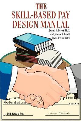 Joseph H Boyett, Joseph H. Boyett - Skill-Based Pay Design Manual, Häftad