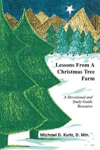 bokomslag Lessons from a Christmas Tree Farm