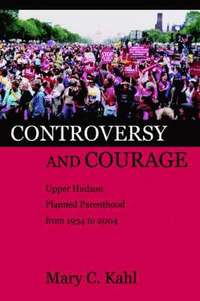 bokomslag Controversy and Courage