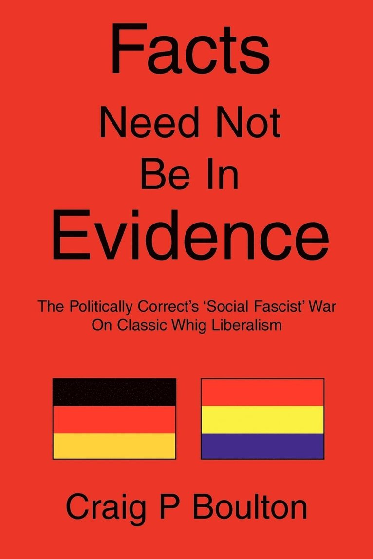 Craig P Boulton, Craig P. Boulton - Facts Need Not Be In Evidence, Häftad