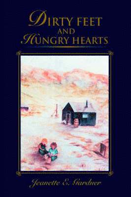 Dirty Feet and Hungry Hearts 1