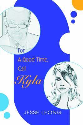 For A Good Time, Call Kyla 1