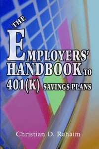 bokomslag The Employers' Handbook to 401(k) Savings Plans