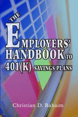 Employers' Handbook to 401(k) Savings Plans