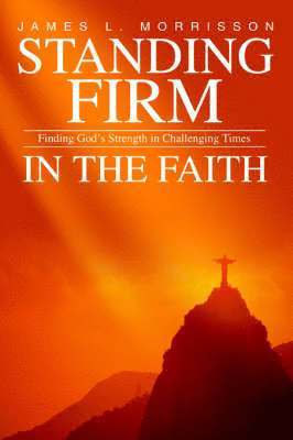 Standing Firm in the Faith