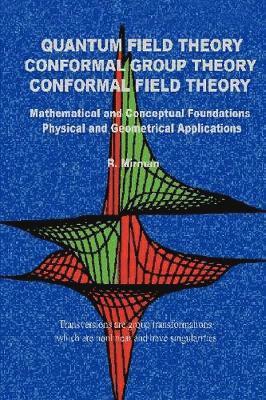 Quantum Field Theory Conformal Group Theory Conformal Field Theory 1