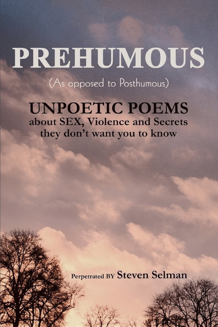 Prehumous (as Opposed to Posthumous) 1