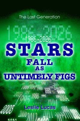 bokomslag 1986-2026 Stars Fall as Untimely Figs