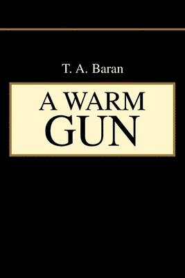 A Warm Gun 1