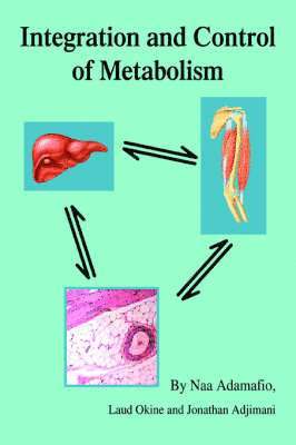 Naa Adamafio - Integration and Control of Metabolism, Häftad
