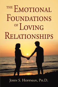 bokomslag Emotional Foundations of Loving Relationships