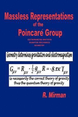 R Mirman, R. Mirman - Massless Representations of the Poincare Group, Häftad