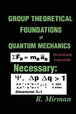 bokomslag Group Theoretical Foundations of Quantum Mechanics