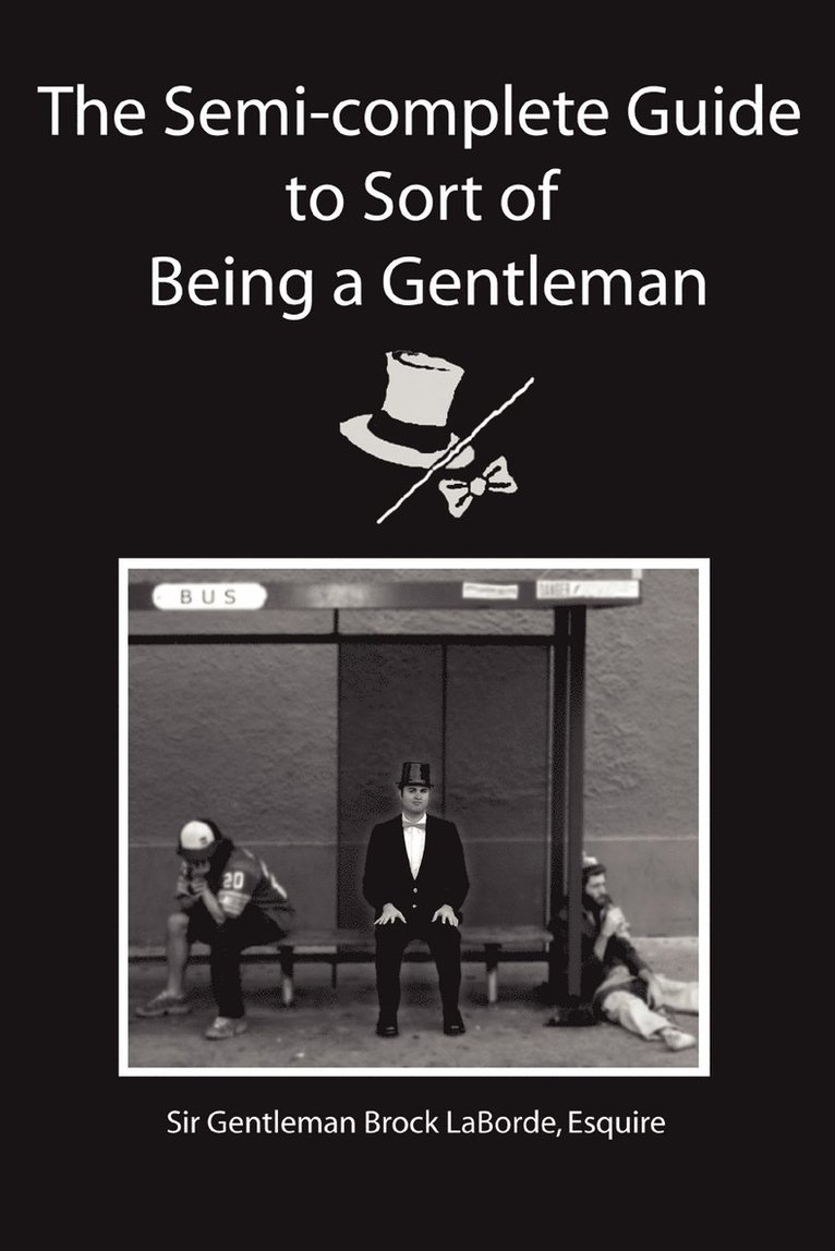 Semi-Complete Guide to Sort of Being a Gentleman 1