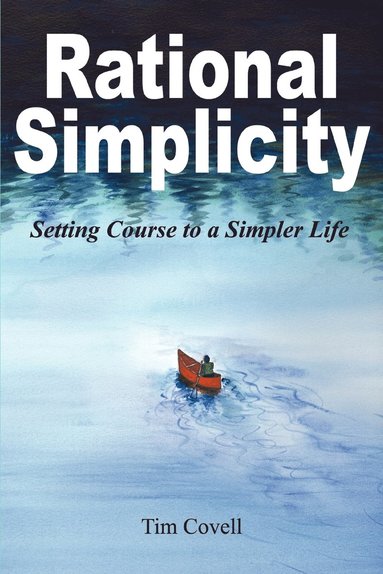 Tim Covell - Rational Simplicity, Häftad