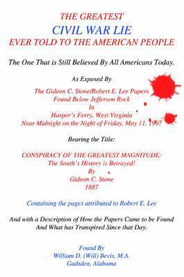 Greatest Civil War Lie Ever Told To The American People 1