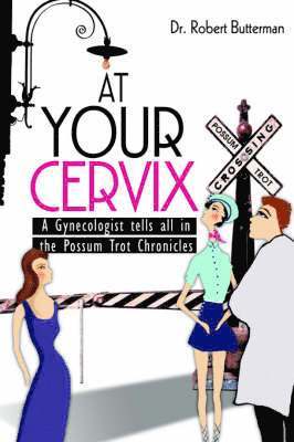 bokomslag At Your Cervix