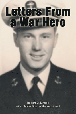 Robert C Linnell, Robert C. Linnell - Letters from a War Hero, Häftad