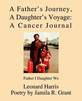 Leonard Harris - Father's Journey, A Daughter's Voyage, Häftad