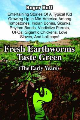 bokomslag Fresh Earthworms Taste Green