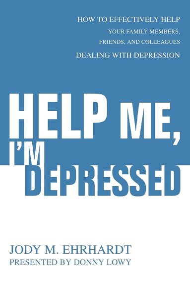 bokomslag Help Me, I'm Depressed