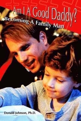 Donald Johnson - Am I A Good Daddy?, Häftad