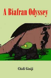 bokomslag A Biafran Odyssey