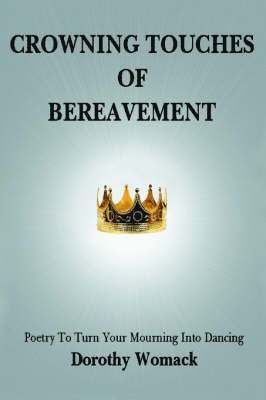 bokomslag Crowning Touches of Bereavement