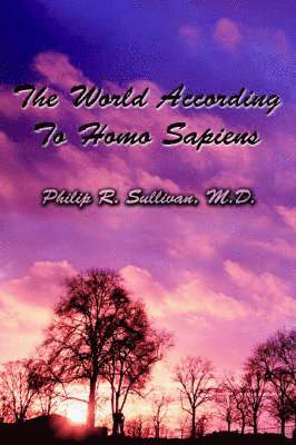 The World According To Homo Sapiens 1