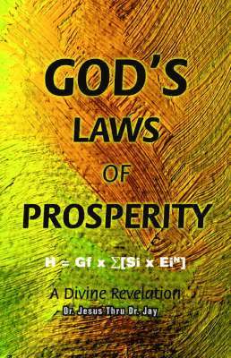 Jesus Thru Jay, DR. JESUS THRU DR. JAY - God's Laws of Prosperity, Häftad