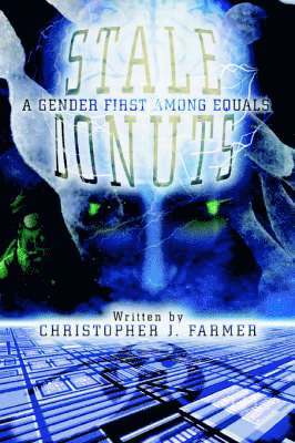 Christopher J Farmer, Christopher J. Farmer - Stale Donuts, Häftad