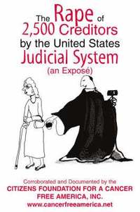 bokomslag The Rape of 2,500 Creditors by the United States Judicial System