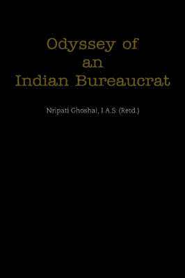 Odyssey of an Indian Bureaucrat 1