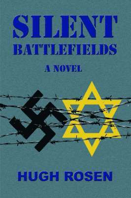 Hugh Rosen - Silent Battlefields, Häftad