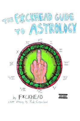 bokomslag The F*ckhead Guide to Astrology