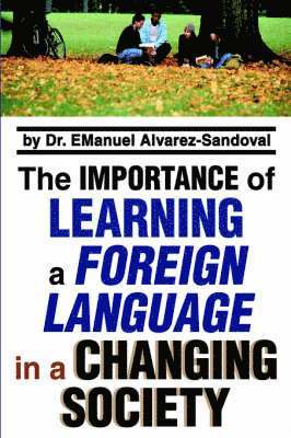 The Importance of Learning a Foreign Language in a Changing Society 1