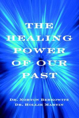 Hollie Martin - Healing Power of Our Past, Häftad