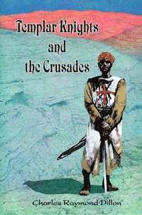 bokomslag Templar Knights and the Crusades
