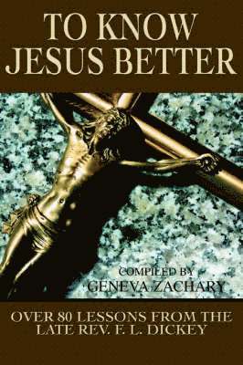 To Know Jesus Better 1