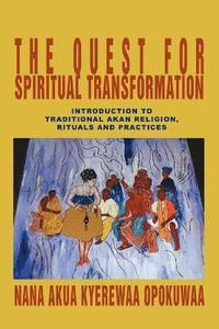 bokomslag The Quest For Spiritual Transformation
