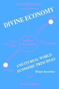 bokomslag Divine Economy And Its Real World Economic Principles