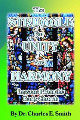 Charles E Smith, Charles E. Smith, Dr. Charles E. Smith - Struggle For Unity and Harmony, Häftad