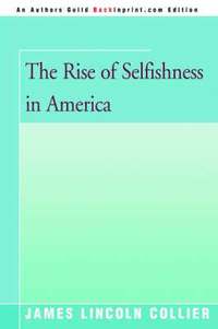 bokomslag The Rise of Selfishness in America