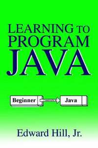 bokomslag Learning to Program Java