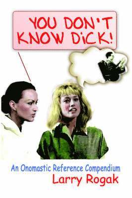 You Don't Know Dick! 1