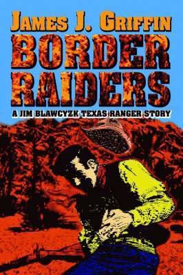 James J Griffin - Border Raiders, Häftad