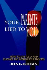 bokomslag Your Parents Lied to You